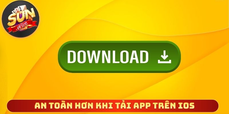 An toàn hơn khi tải app trên iOS