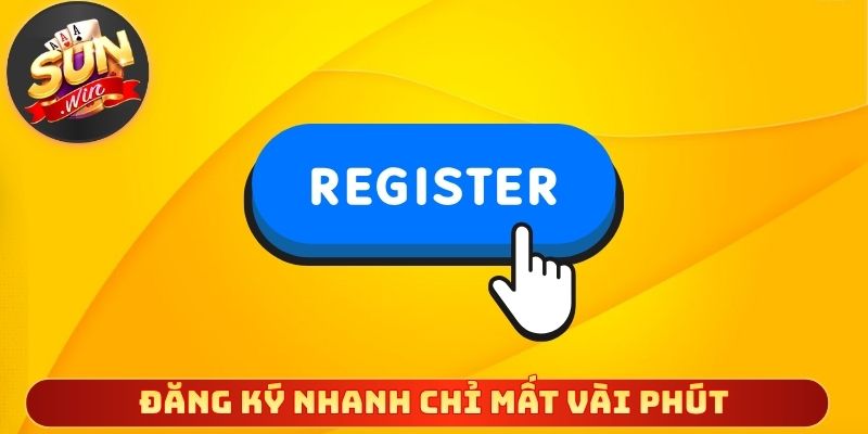 Đăng ký nhanh chỉ mất vài phút cho hội viên