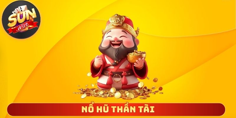 Nổ hũ thần tài