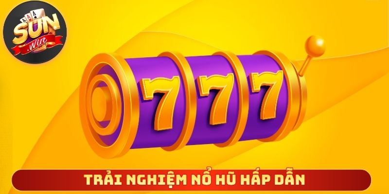 Trải nghiệm nổ hũ hấp dẫn với phần thưởng giá trị