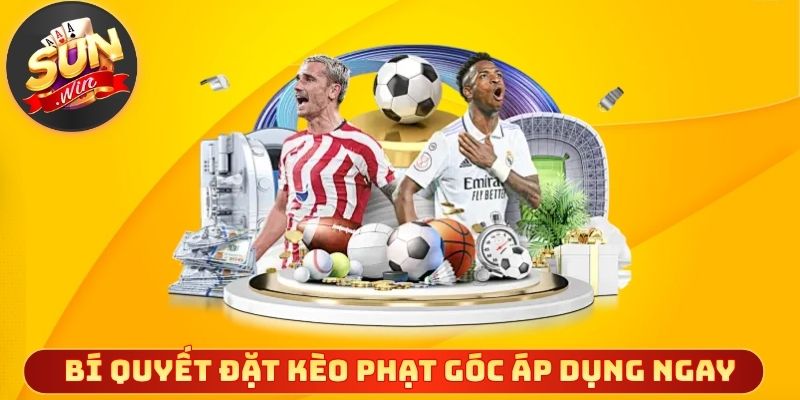 Bí quyết đặt kèo phạt góc dễ áp dụng ngay