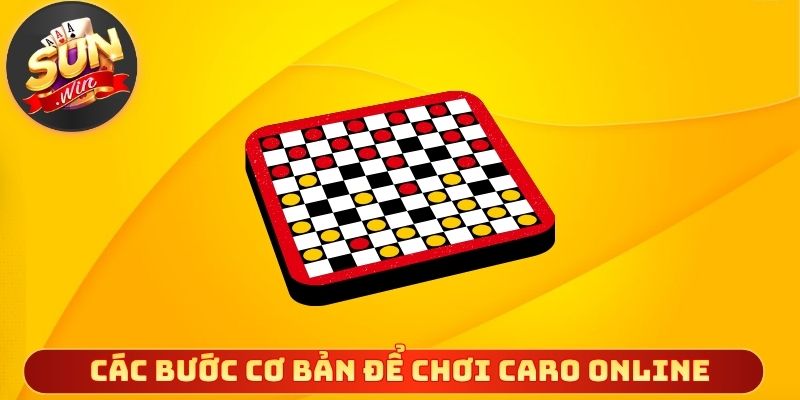 Các bước cơ bản để chơi caro online