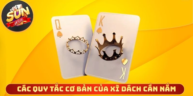Các quy tắc cơ bản của xì dách mà ai cũng cần nắm
