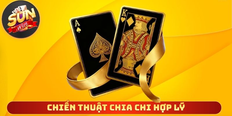 Chiến thuật chia chi hợp lý cho người mới tập chơi
