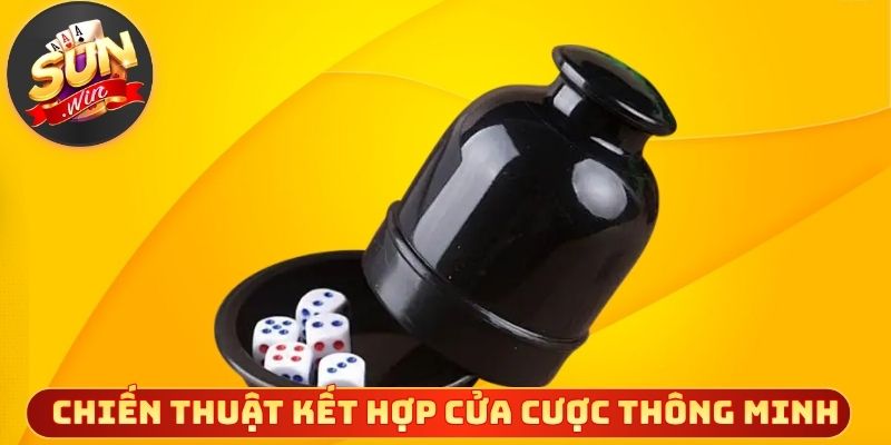 Chiến thuật kết hợp cửa cược thông minh trong sicbo