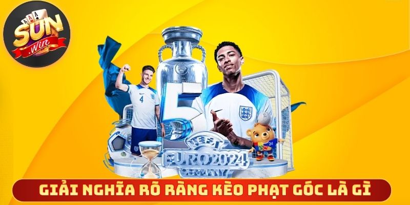 Giải nghĩa rõ ràng kèo phạt góc là gì