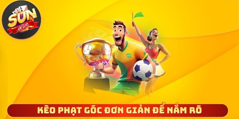 Kèo phạt góc đơn giản để nắm rõ