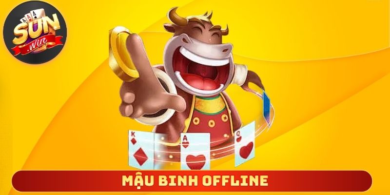 Mậu Binh Offline