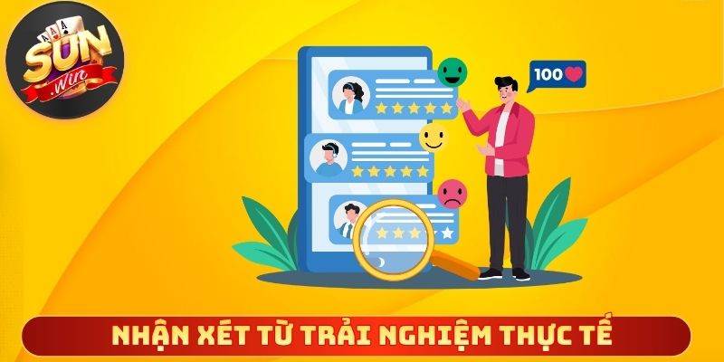 Nhận xét chân thực từ trải nghiệm thực tế của hội viên